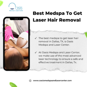 Best Medspa To Get Laser Hair Removal In Dallas, Tx