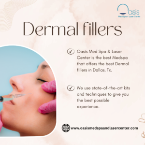 Best Medspa to get Dermal fillers in Dallas, TX 