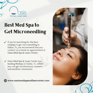 Best Med Spa to Get Microneedling in Dallas, Tx 