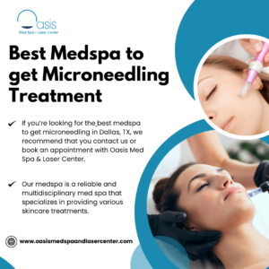 Best Medspa to get Microneedling Treatment in Dallas, TX 