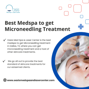 Best Medspa to get Microneedling Treatment in Dallas, TX