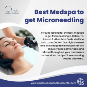 Best Medspa to get Microneedling in Dallas, TX 