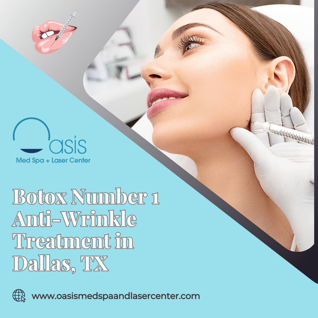 Botox Number 1 Anti-Wrinkle Treatment in Dallas, TX