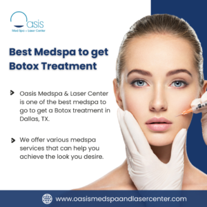Best Medspa to get Botox Treatment in Dallas, TX