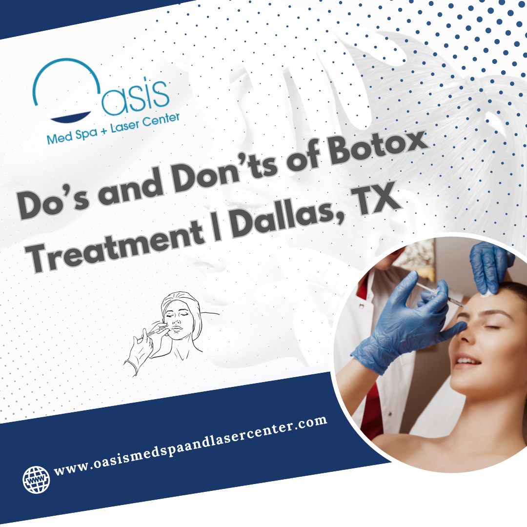 Do’s and Don’ts of Botox Treatment Dallas, TX